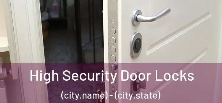  High Security Door Locks (city.name) - (city.state)